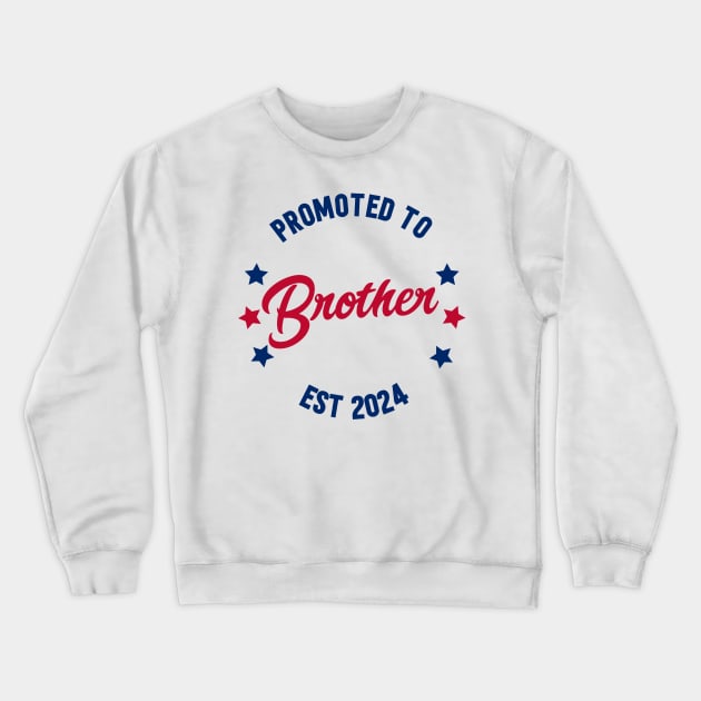 Promoted To Big Bro 2024 Leveled Up To Big Brother Est 2024 Crewneck Sweatshirt by SecuraArt